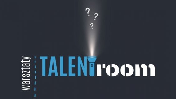 TalentRoom powraca - sprawdź się w działaniu | Nowe terminy!