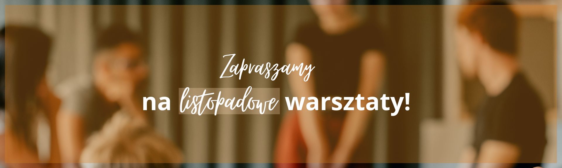 Zapraszamy na listopadowe warsztat w Centrum Rozwoju Talentów