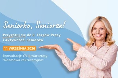 Seniorko, Seniorze! Wykorzystaj swój kapitał dojrzałości na rynku pracy