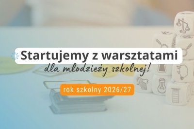 Zapisy na warsztaty dla klas ruszają - zapraszamy do zapoznania się z ofertą na nowy rok szkolny!