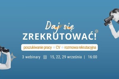 Daj się zrekrutować - zapraszamy na wrześniowy cykl webinarów!