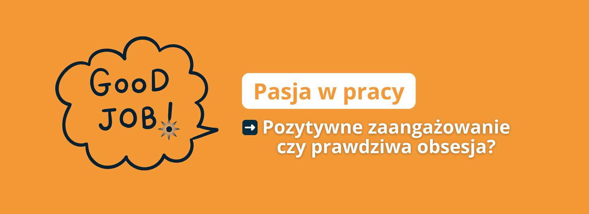 Pasja w pracy. Pozytywne zaangażowanie czy prawdziwa obsesja? grafika dekoracyjna
