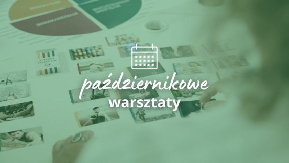 Październik z Centrum - zapraszamy na warsztaty i wydarzenia!