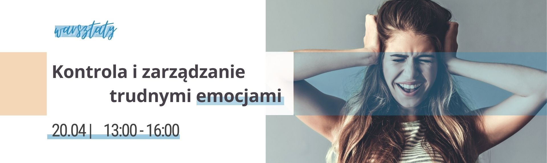 Warsztaty: Kontrola i zarządzanie trudnymi emocjami.