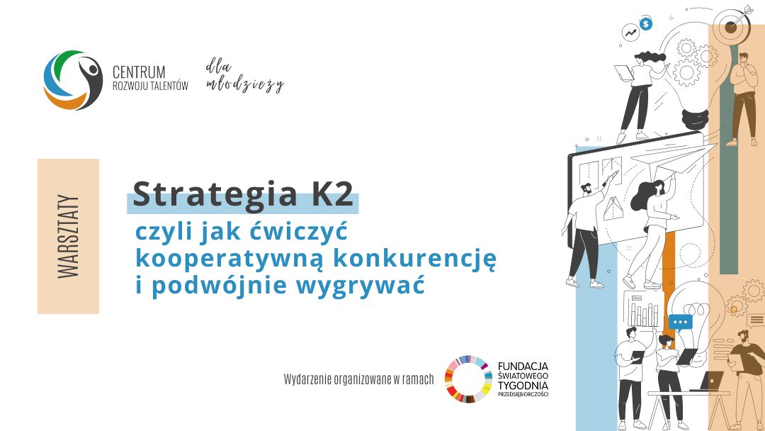 Dla młodzieży: Strategia K2, czyli jak ćwiczyć kooperatywną konkurencję i podwójnie wygrywać